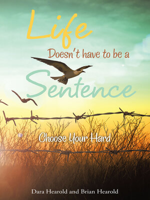 cover image of Life Doesn't Have to Be a Sentence